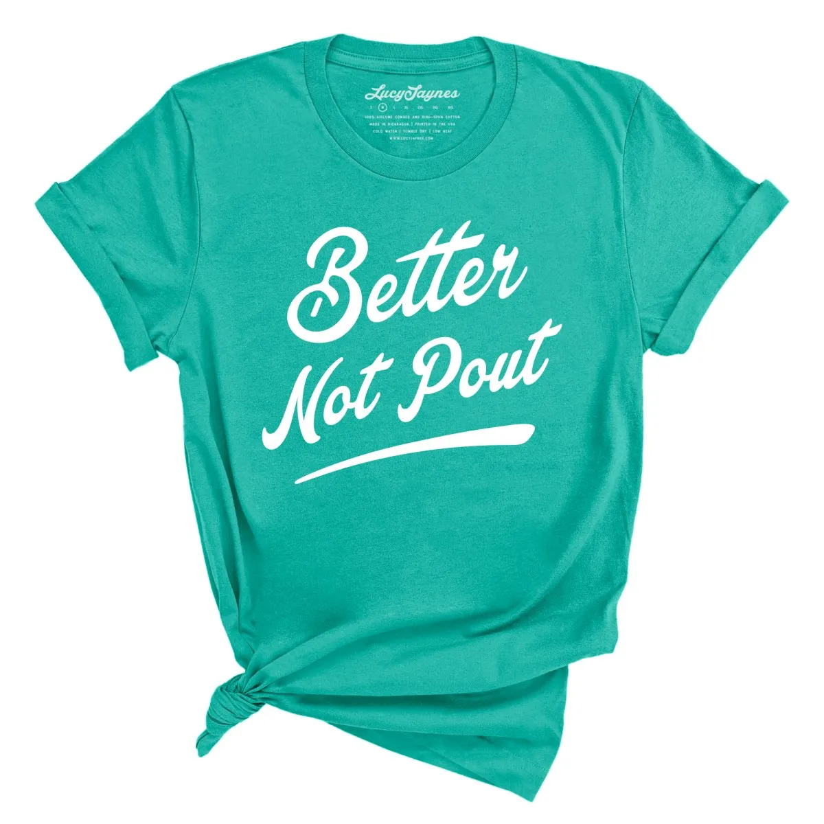 Better Not Pout Tee