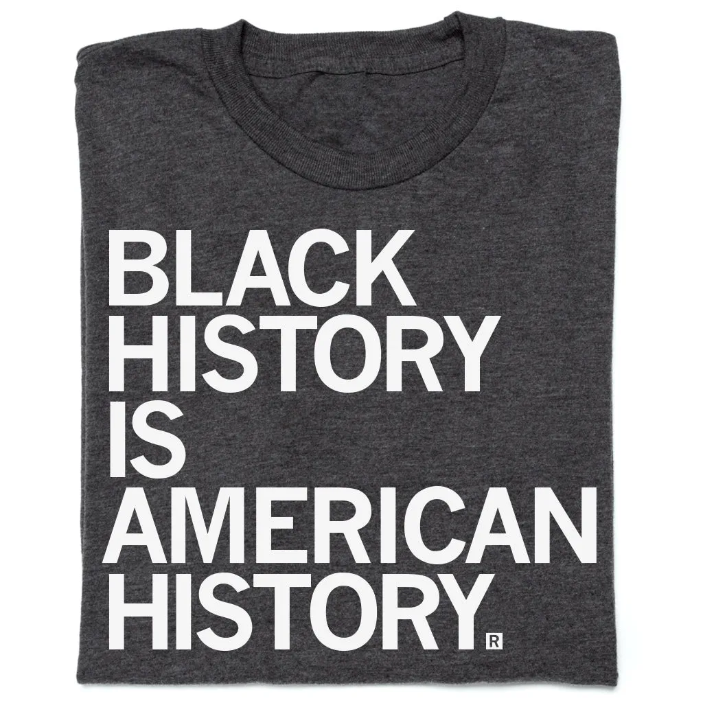 Black History Is American History