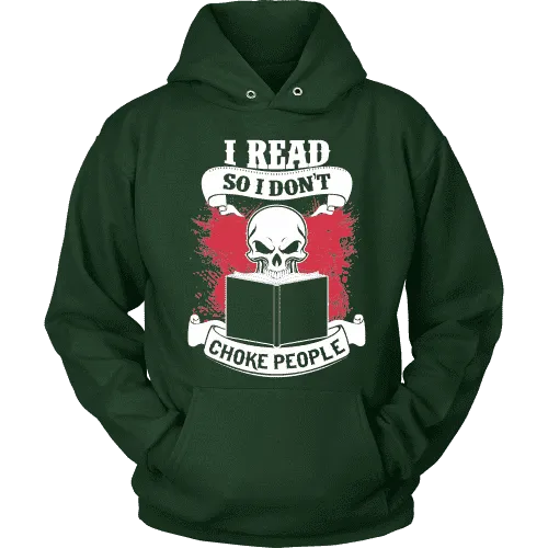 I read so i dont choke people Hoodie