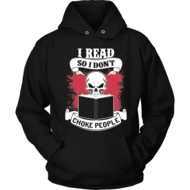 I read so i dont choke people Hoodie